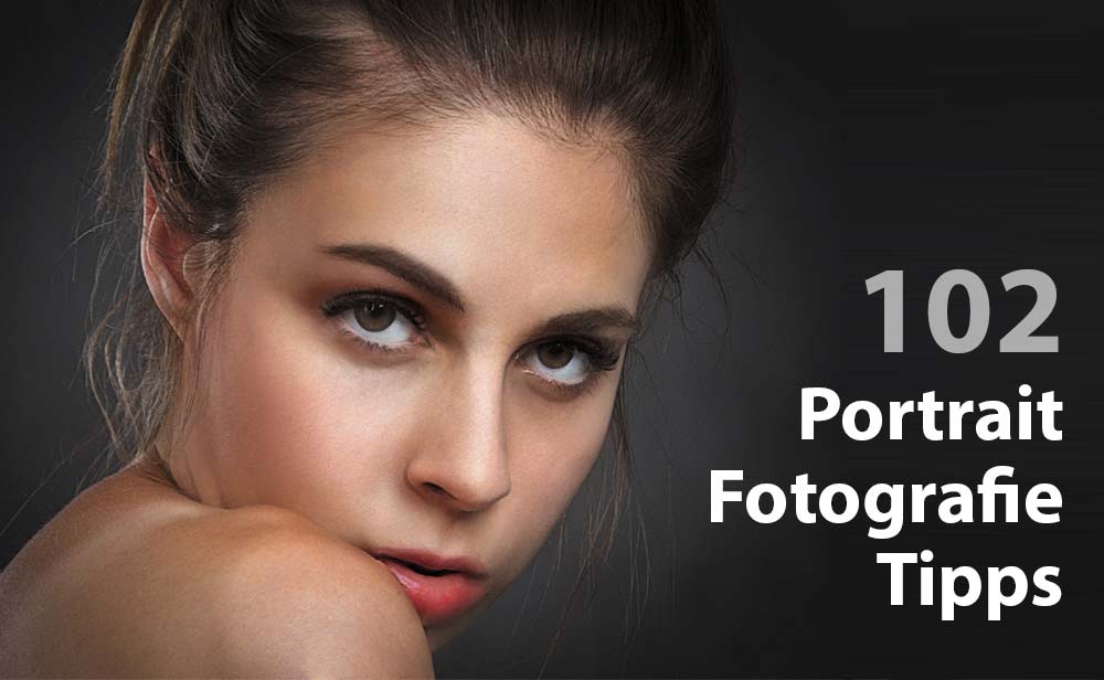 102 Portrait fotografie Tipps Bessere Portr ts Fotografieren 102 Portrait fotografie Tipps Bessere Portr ts Fotografieren
